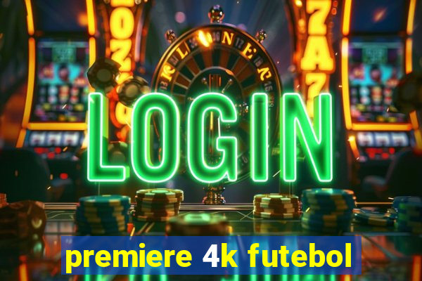 premiere 4k futebol